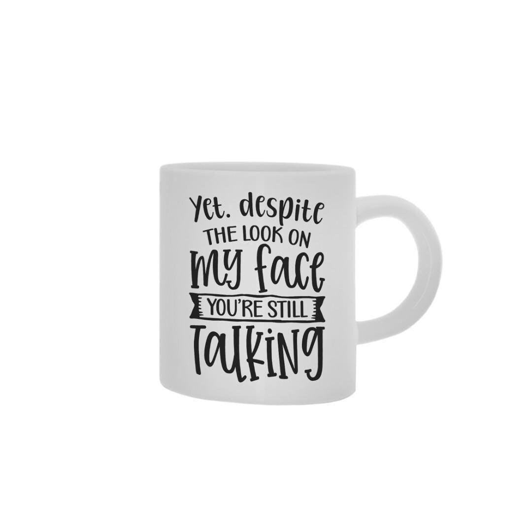 Sarcastic Mug And Coaster Gift Set Yet Despite The Look On My Face Coffee Gifts