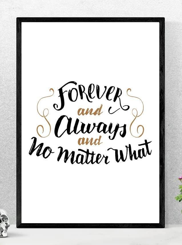 Forever And Always Motivational Inspirational Love Positive Quote Poster Wall