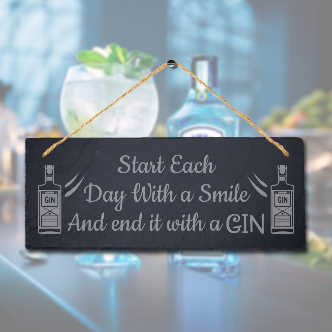 Start Day Smile End With Gin Laser Engraved Bar Hanging Slate Garden Plaque Sign
