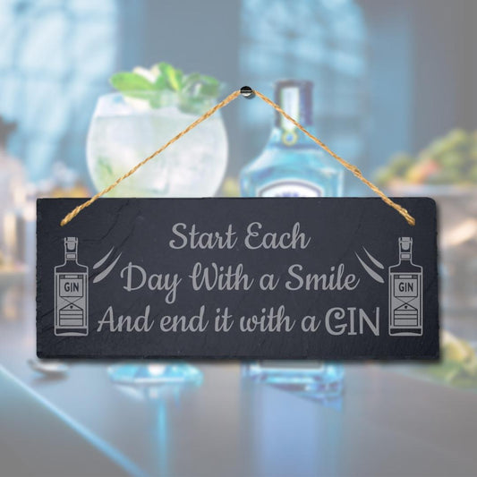 Start Day Smile End With Gin Laser Engraved Bar Hanging Slate Garden Plaque Sign