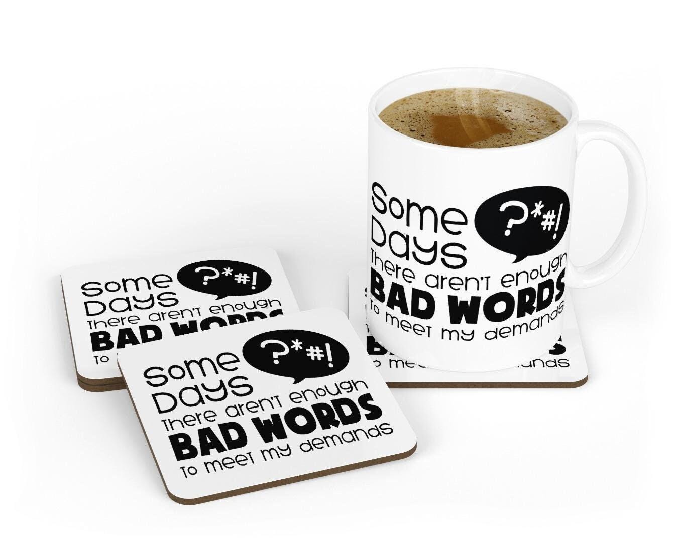 Not Enough Bad Words Mug & Coaster Set Funny Sarcastic Birthday Office Tea Gift