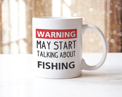 Warning May Start Talking About Fishing Mug: Gift for Fishermen