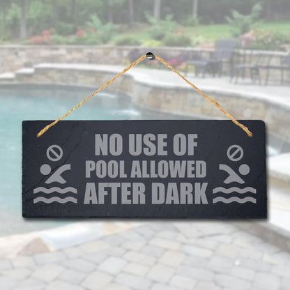 No Use Of Pool Allowed After Dark Engraved Hanging Slate Pool Pond Plaque Sign