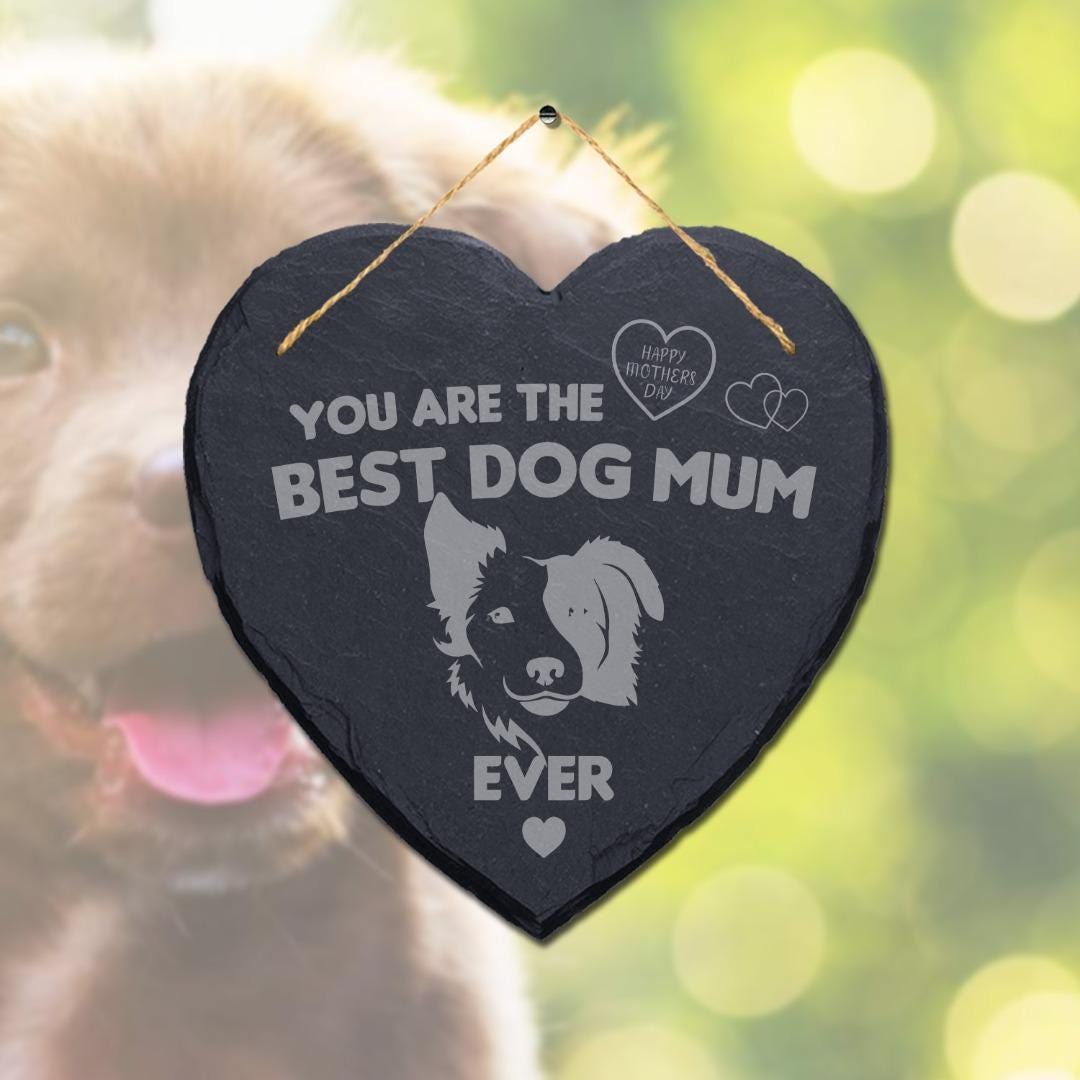 Happy Mothers Day You Are The Best Dog Mum Ever Oak Heart Plaque Slate Gift Sign