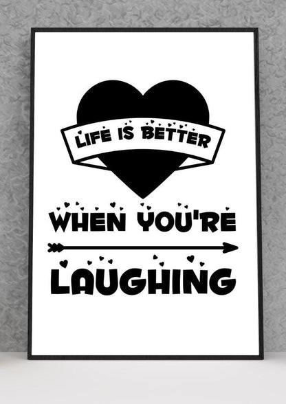 Life Better Laughing Motivational Inspirational Love Positive Quote Poster Wall