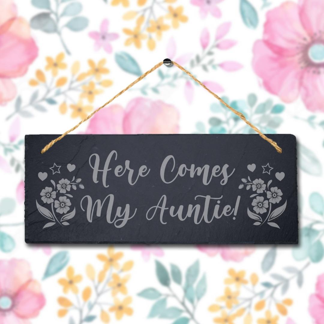 Here Comes My Auntie Laser Engraved Hanging Slate Aunty Aunt Wedding Plaque Sign