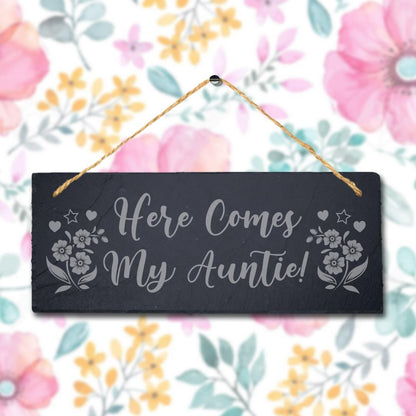 Here Comes My Auntie Laser Engraved Hanging Slate Aunty Aunt Wedding Plaque Sign