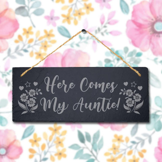 Here Comes My Auntie Laser Engraved Hanging Slate Aunty Aunt Wedding Plaque Sign