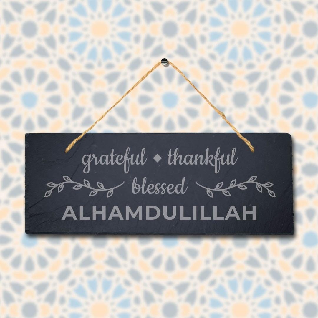 Grateful Thankful Blessed Laser Engraved Islamic Wall Hanging Slate Plaque Sign