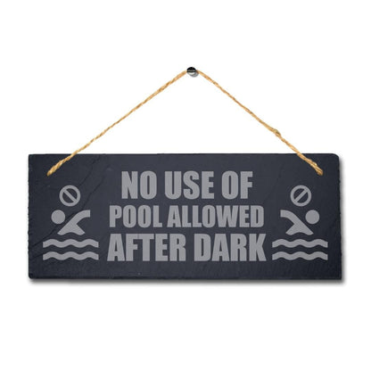 No Use Of Pool Allowed After Dark Engraved Hanging Slate Pool Pond Plaque Sign