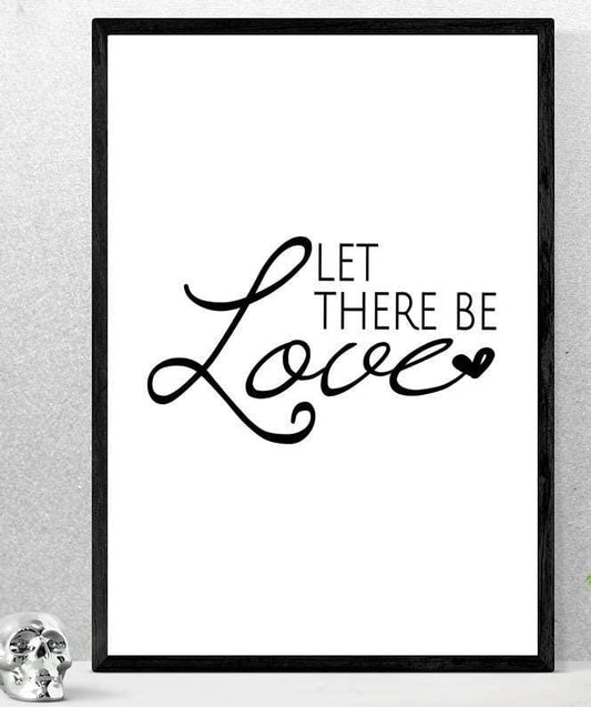 Let There Be Love Motivational Inspirational Positive Thoughts Quote Poster Wall