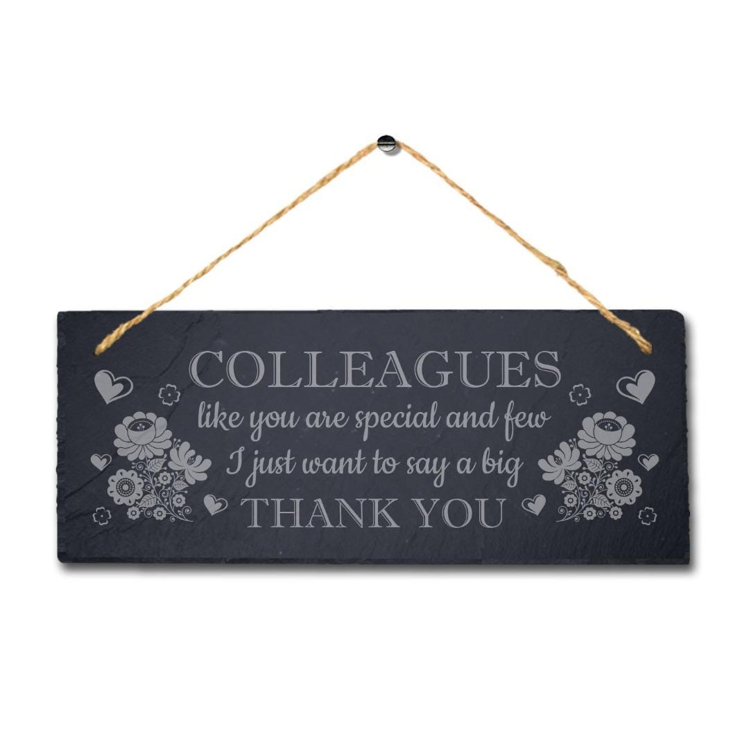 Colleagues Like You Are Special Laser Engraved Hanging Slate Gift Plaque Sign