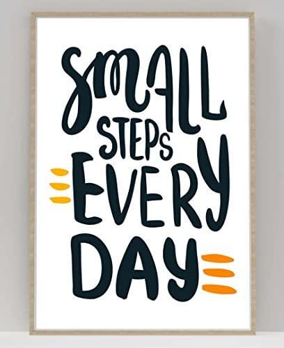 Small Steps Everyday Motivational Inspirational Love Positive Quote Poster Wall