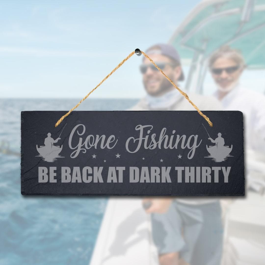 Gone Fishing Be Back At Dark Thirty Engraved Hanging Slate Sea Lake Plaque Sign