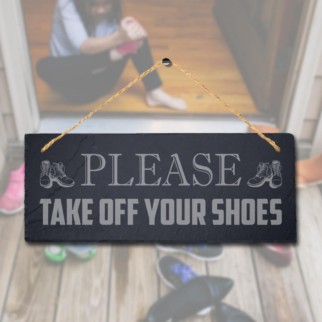 Please Take Off Your Shoes Laser Engraved Hanging Slate Home Decor Plaque Sign