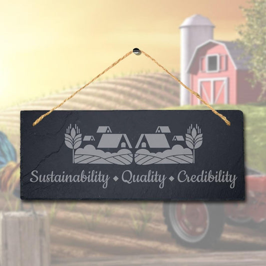 Sustainability Quality Credibility Engraved Hanging Slate Farmhouse Plaque Sign