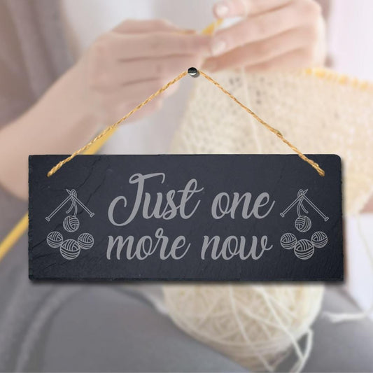 Just One More Now Laser Engraved Hanging Slate Stitching Tailor Plaque Sign
