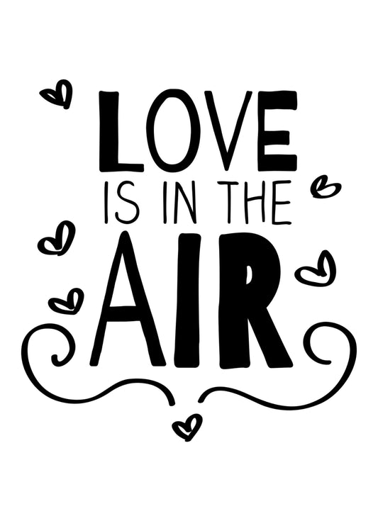 Love Is In The Air Inspirational Positive Love Quote Poster Art Print Wall