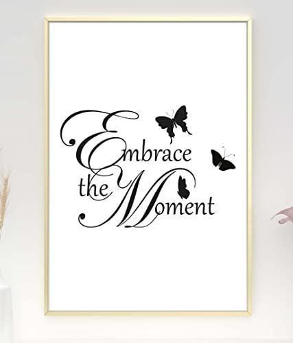 Embrace The Moments Inspirational Positive Thought Quote Poster Print Wall