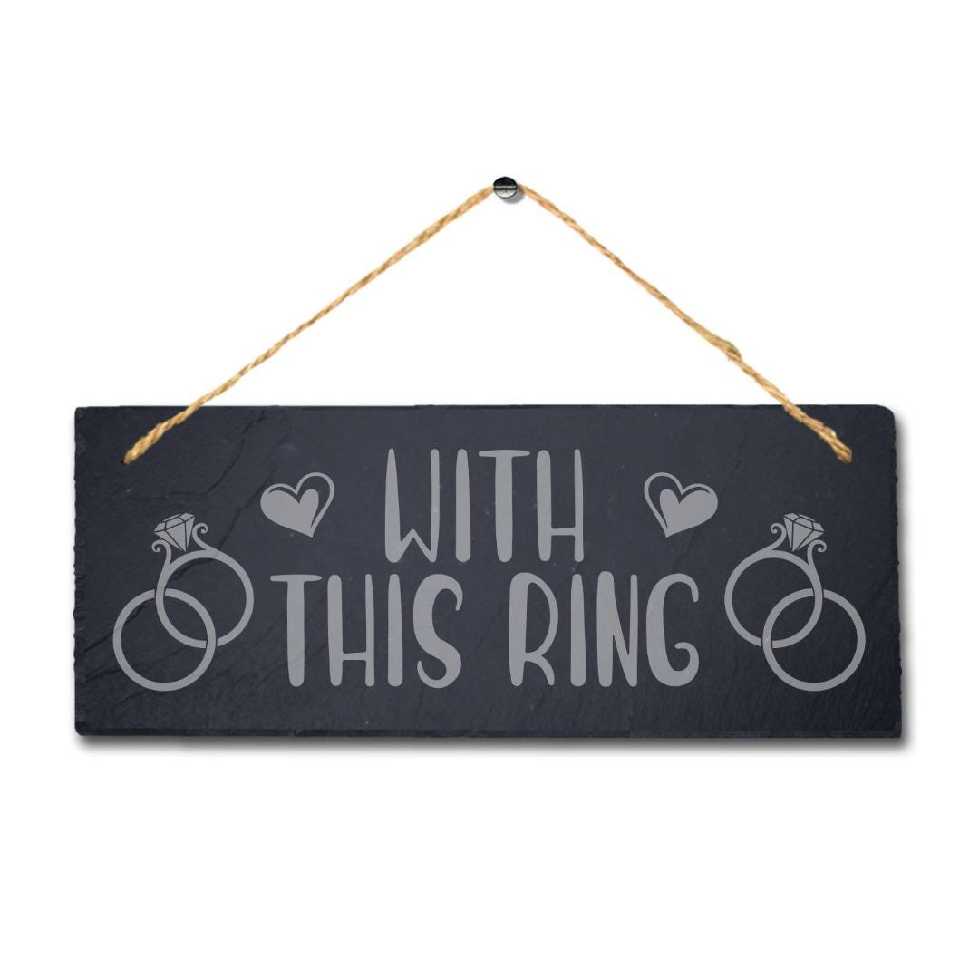 With This Ring Laser Engraved Wall Hanging Slate Wedding Venue Decor Plaque Sign
