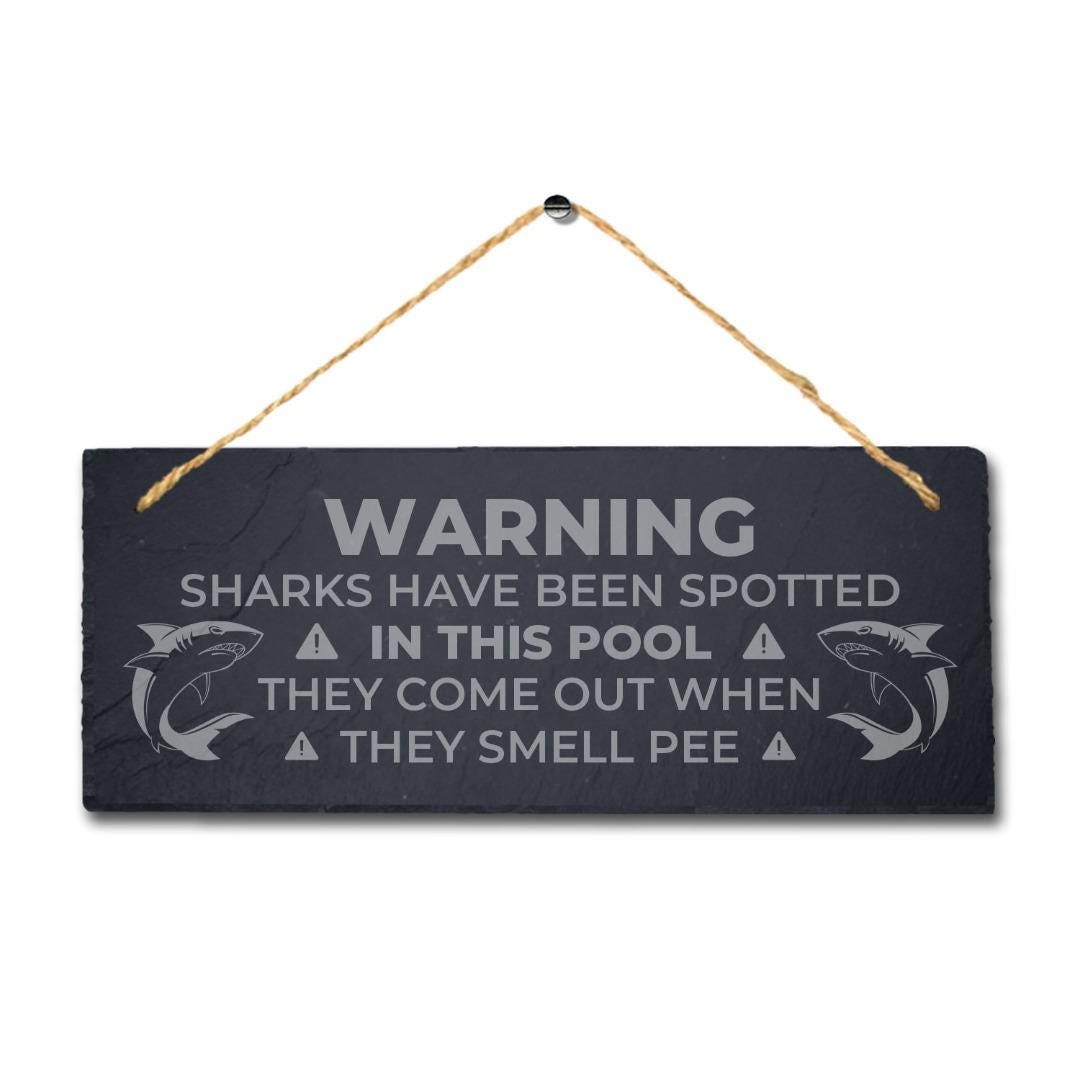 Warning Sharks Spotted In This Pool Engraved Hanging Slate Pool Pond Plaque Sign