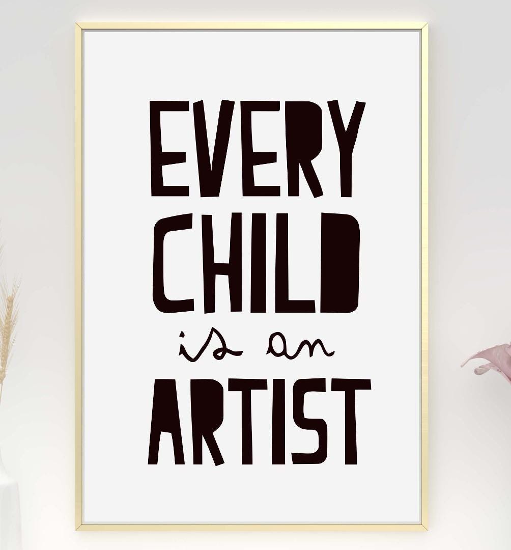 Every Child Is An Artist Nursery Bedroom Boys Girls Wall Decor Art Poster Print