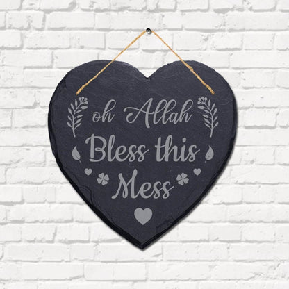 Oh Allah Bless This Mess Engraved Wall Hanging Heart Shape Slate Plaque Sign