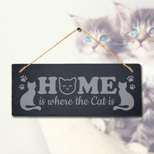 Home Is Where The Cat Is Laser Engraved Hanging Slate Pet Ideal Gift Plaque Sign