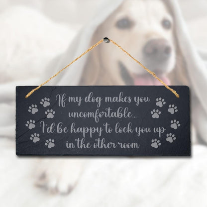 My Dog Makes Uncomfortable Engraved Hanging Slate Kennels Pup Puppy Funny Sign