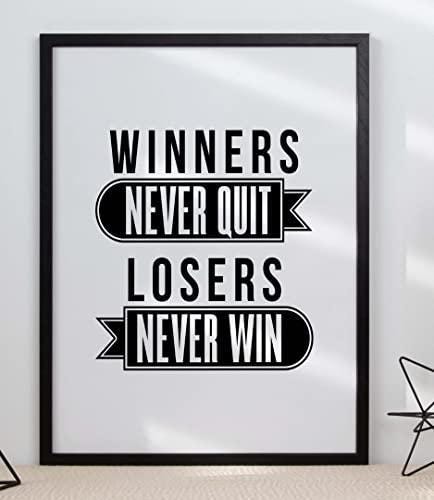 Winners Never Quit Losers Never Win Positive Quote Poster Picture Print Wall
