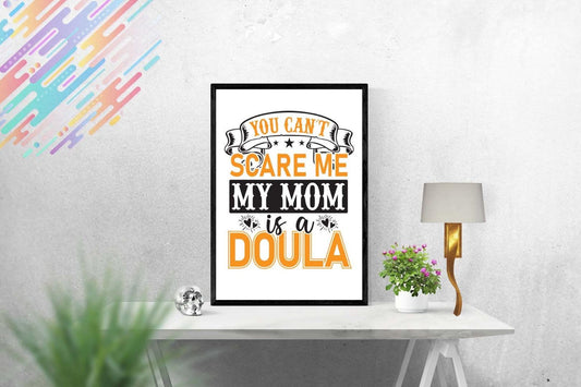 You Cant Scare Mothers Day Inspirational Mom Love Mum Grandma Poster Wall Art