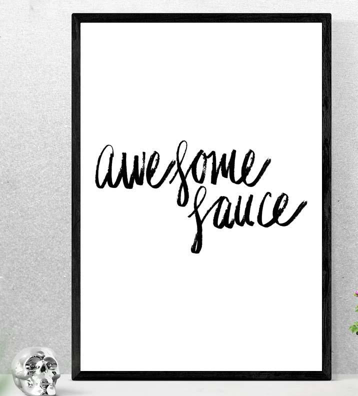 Awesome Sauce Inspirational Positive Thoughts Quote Picture Poster Print Wall