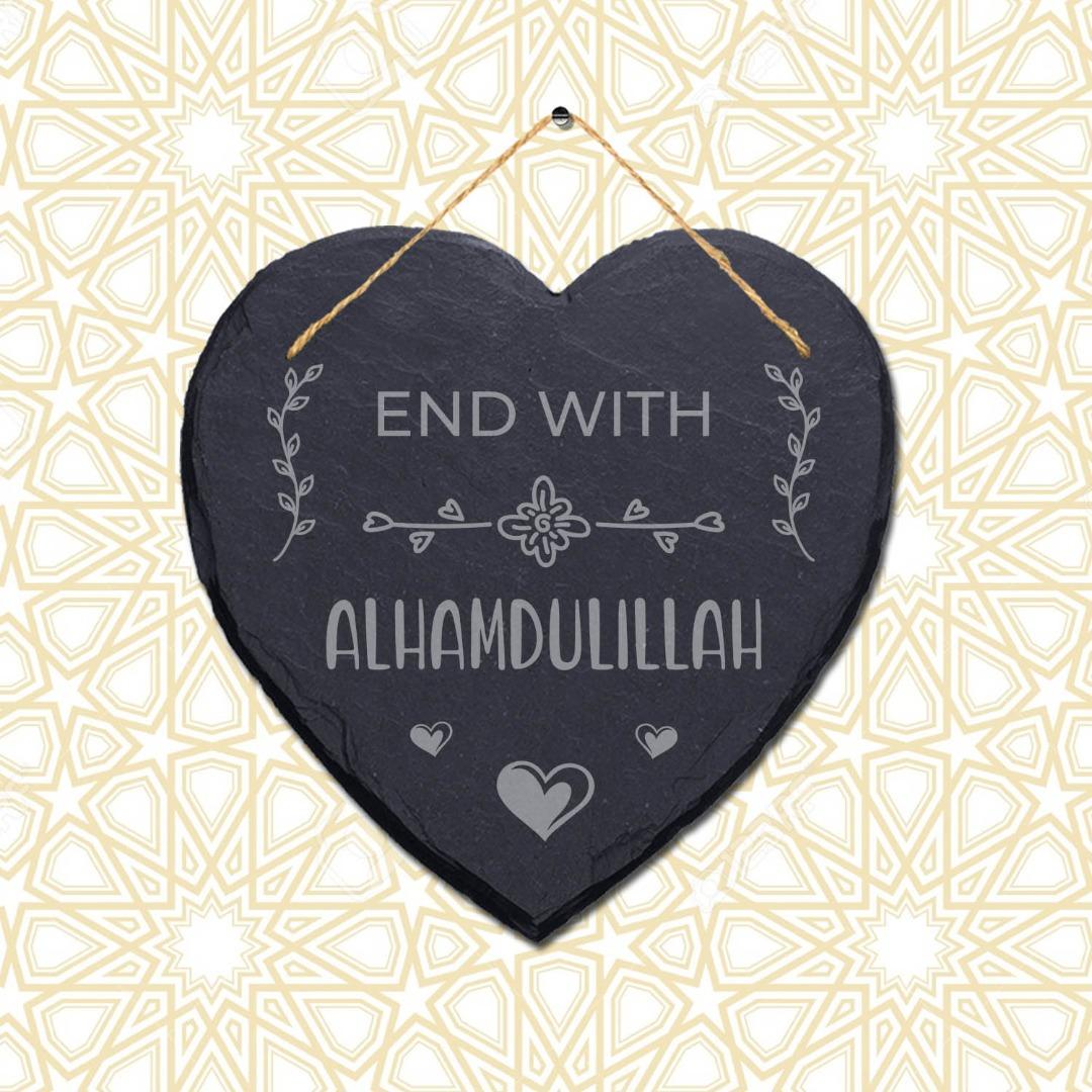 End With Alhamdulliah Engraved Islamic Wall Hanging Slate Heart Shape Plaque Sign