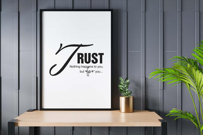 Trust Nothing Happen To You Positive Thought Quote Poster Print Wall