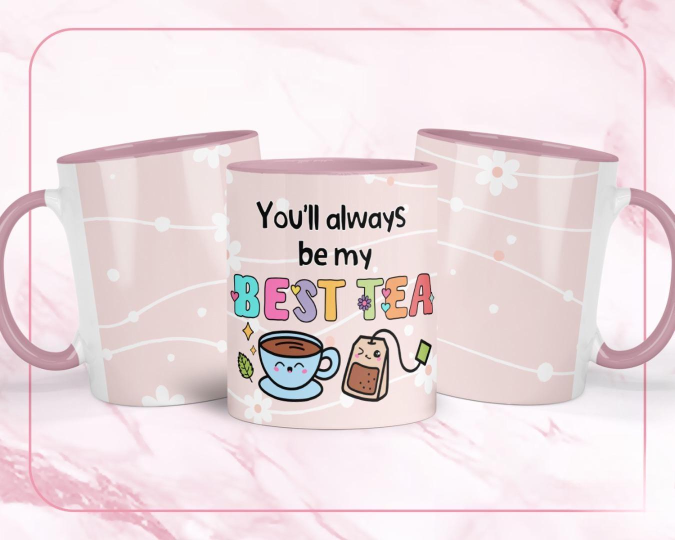 You Will Always Be My Best-tea Mug | Cute Ceramic Coffee/tea Cup | Perfect Friends, Besties Or Loved Ones Gift | Birthdays/anniversaries Use