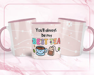 You Will Always Be My Best-tea Mug | Cute Ceramic Coffee/tea Cup | Perfect Friends, Besties Or Loved Ones Gift | Birthdays/anniversaries Use