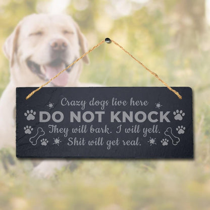 Crazy Dog Live Here Do Not Knock Engraved Hanging Slate Humorous Plaque Sign