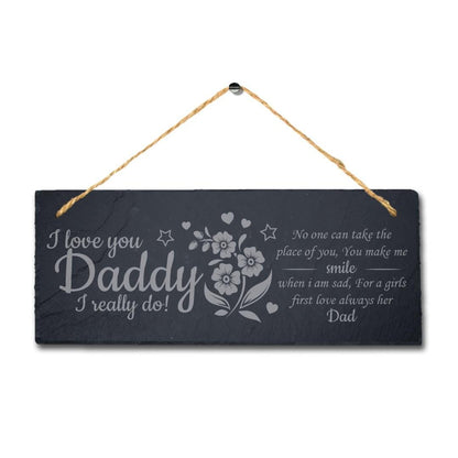 I Love You Daddy Engraved Hanging Slate Dad Fathers Day Gift Home Plaque Sign