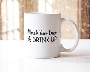 Mark Your Cup And Drink Up - Funny Ceramic Novelty Mug & Coaster Coffee Tea Cup Gift