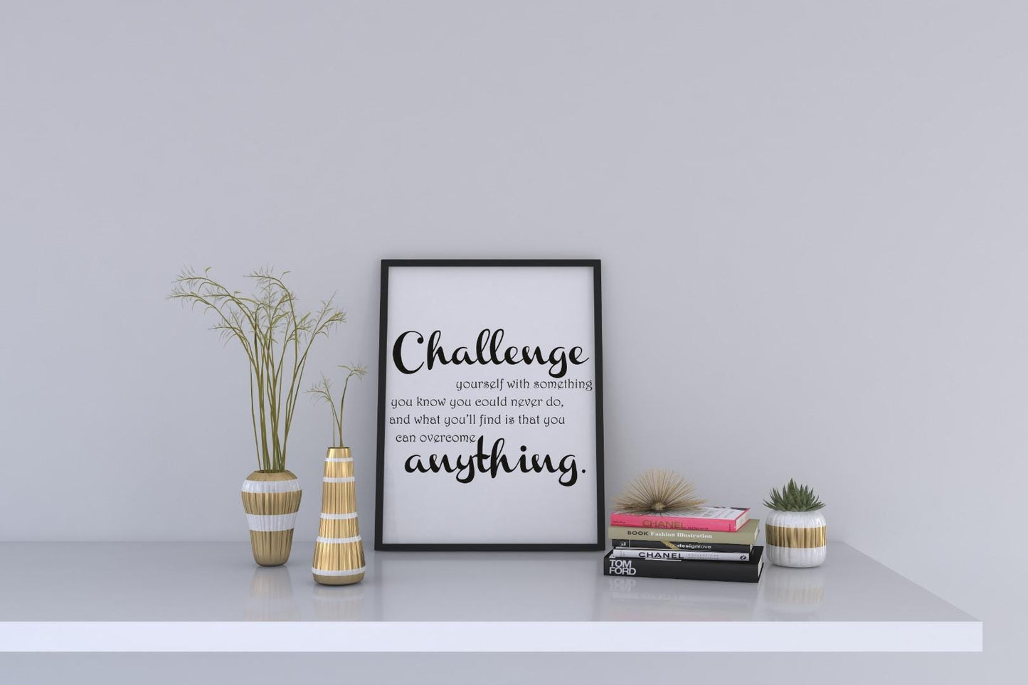 Challenge Yourself With Something Motivational Positive Quote Poster Art Wall