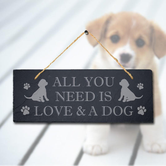 All You Need Is Love And Dog Engraved Hanging Natural Slate Puppy Plaque Sign