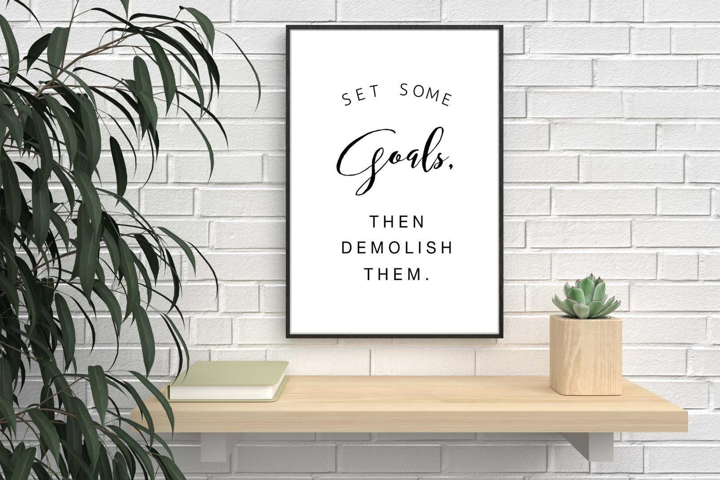 Set Some Goals Demolish Motivational Inspirational Positive Quote Poster Wall