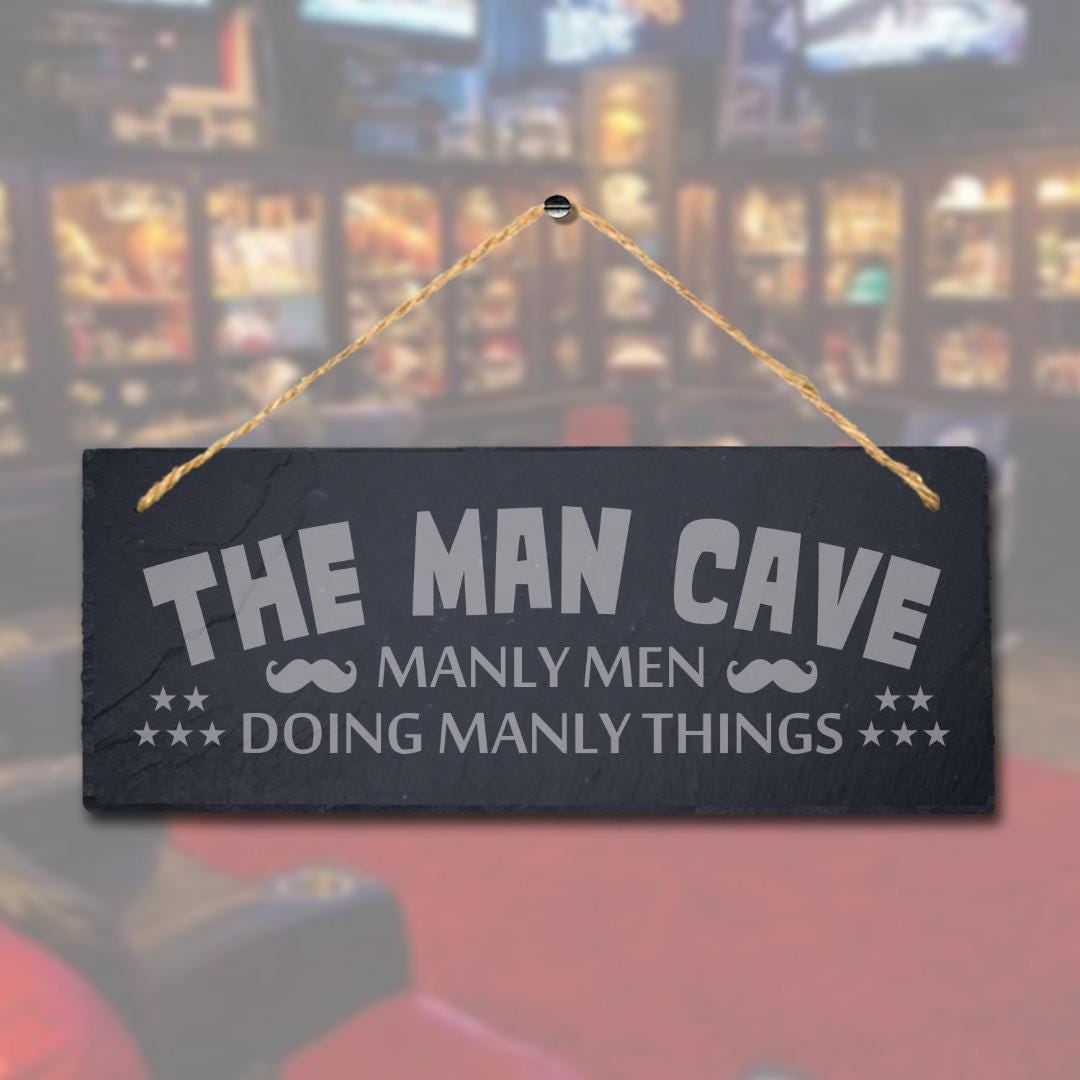 The Man Cave The Manly Cave Things Laser Engraved Hanging Slate Home Plaque Sign