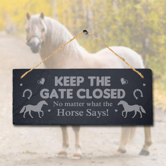 Keep The Gate Closed Horse Laser Engraved Hanging Slate Horse Shed Plaque Sign