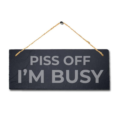 I Am Busy Laser Engraved Hanging Slate Humorous Home Office Room Door Plaque Sign