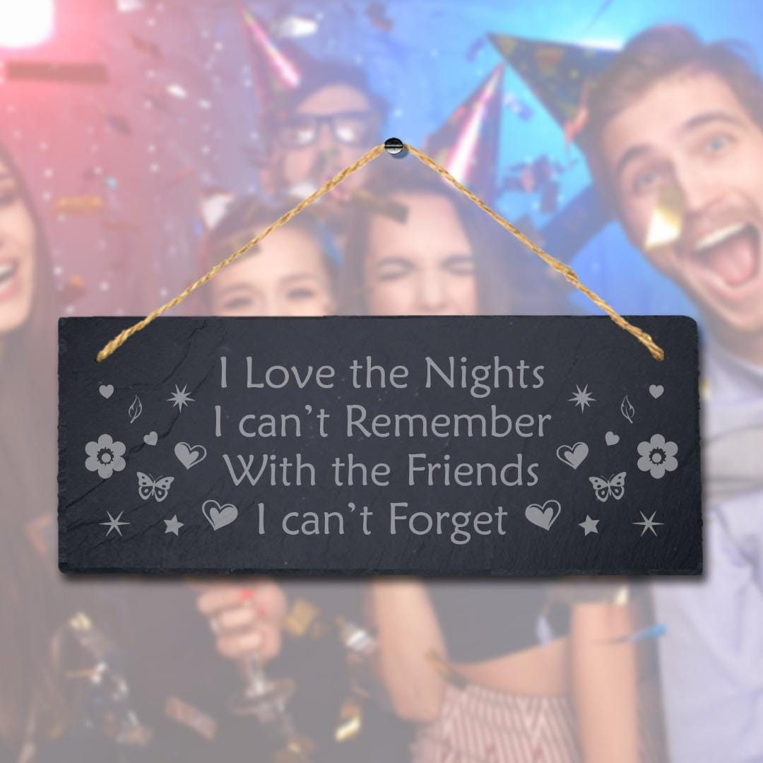 Nights I Remember Laser Engraved Hanging Slate Friendship Love Gift Plaque Sign