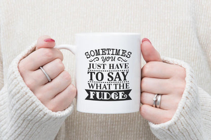 Sometimes You Just Have To Say What The Fudge Funny Novelty Mug & Coasters Coffee Tea Cup Gift