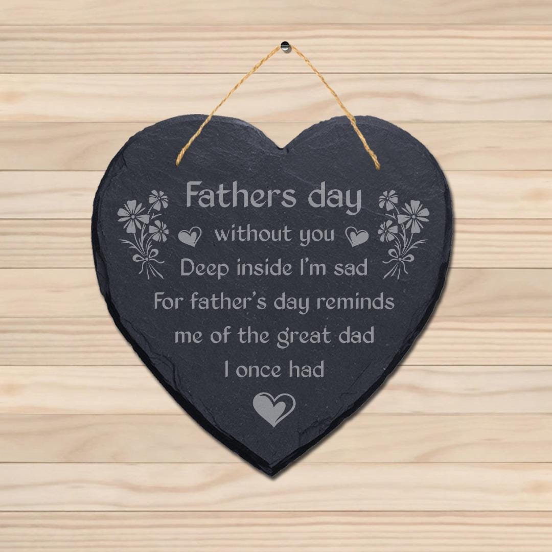 Father Day Without You Deep Sad Engraved Hanging Memorial Heart Shape Slate Sign