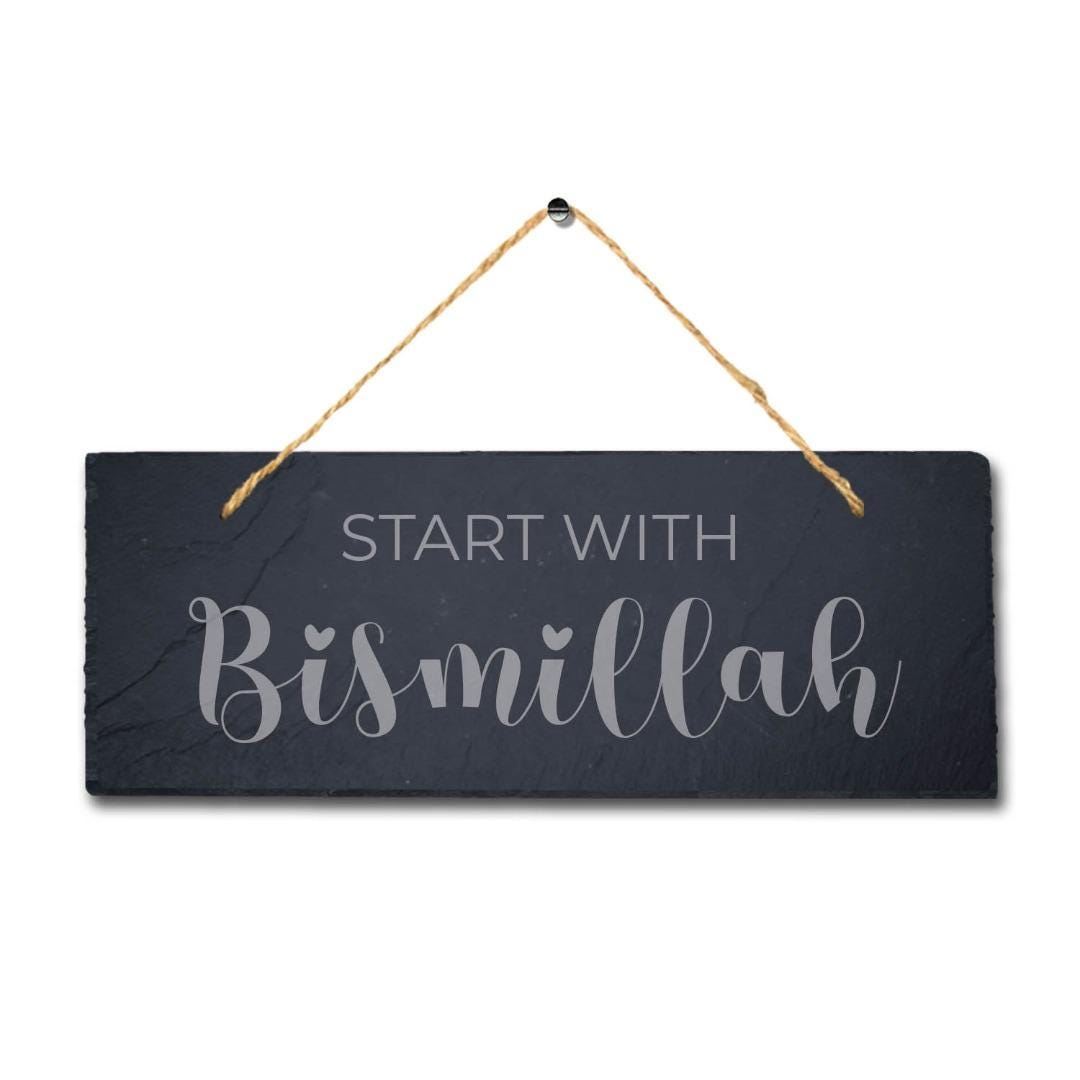 Start With Bismillah Engraved Islamic Calligraphy Wall Hanging Slate Plaque Sign