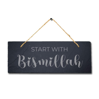 Start With Bismillah Engraved Islamic Calligraphy Wall Hanging Slate Plaque Sign